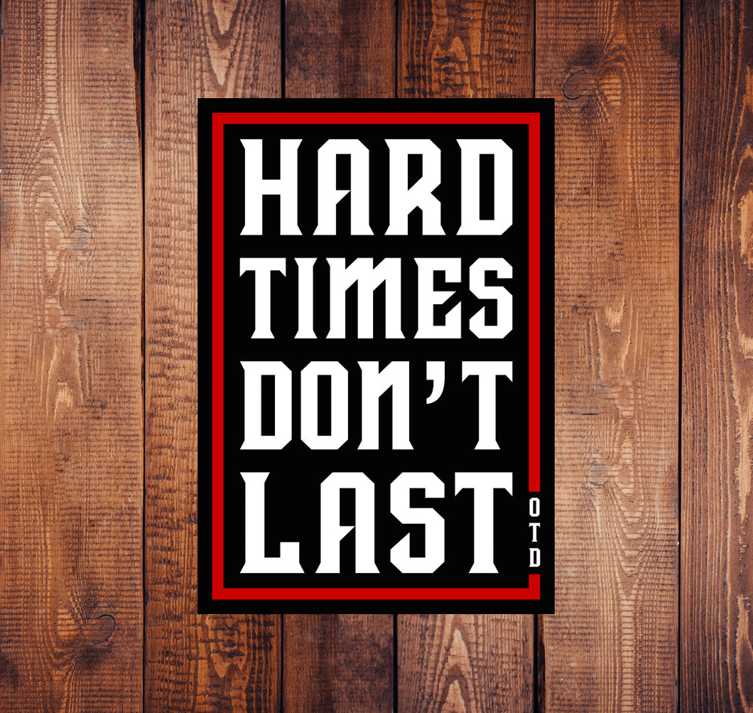 Hard Times Sticker