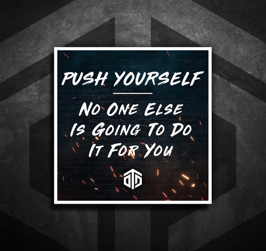 Push Yourself Sticker