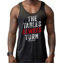 Load image into Gallery viewer, Tables Always Turn - Mens Tank
