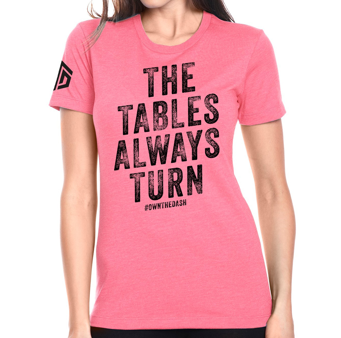 Tables Always Turn Ladies Shirt