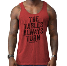 Load image into Gallery viewer, Tables Always Turn - Mens Tank
